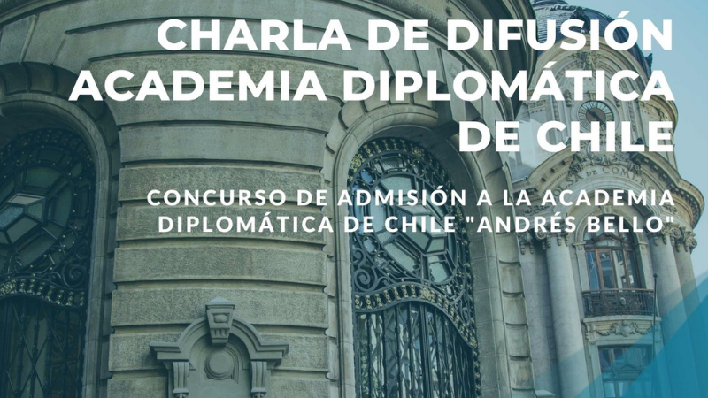 Abiertas postulaciones a la Academia Diplomática de Chile